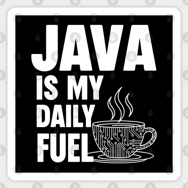 Java is My Daily Fuel - Programmer Coffee Pun Mug Sticker by enrynz